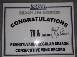 The Plaque from Penn State Legend Joe Paterno congratulating Coach Connor on the consecutive regular Strath Haven wins.